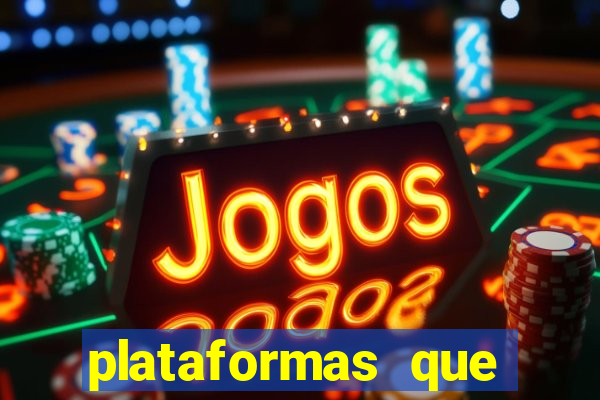 plataformas que estao pagando agora